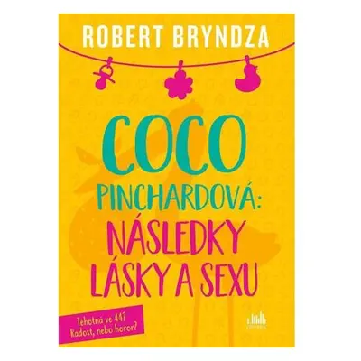 Coco Pinchardová: Následky lásky a sexu