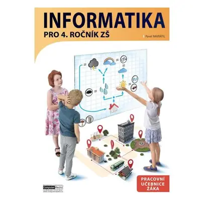 Informatika pro 4. ročník ZŠ - Pracovní učebnice žáka