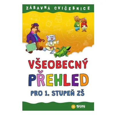 Zábavná cvičebnice Všeobecný přehled pro 1. stupeň