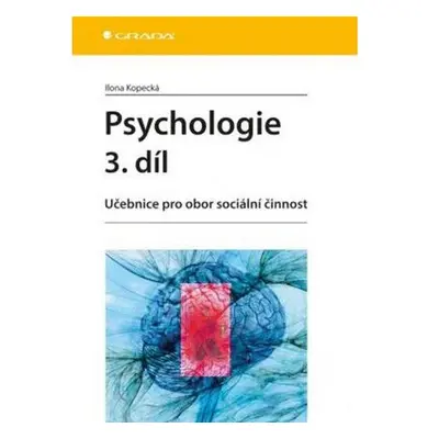 Psychologie 3. díl - Učebnice pro obor sociální činnost