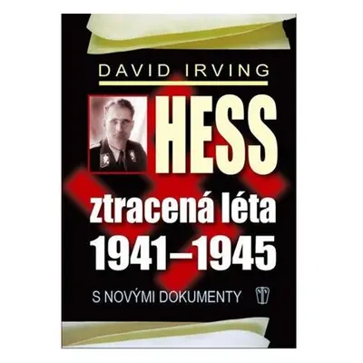 Hess, ztracená léta 1941-1945