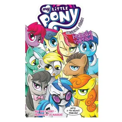 My Little Pony - Komiksové příběhy: Hrdinská výprava