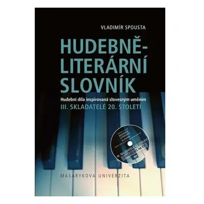 Hudebně-literární slovník. Hudební díla inspirovaná slovesným uměním: Skladatelé 20. století. II