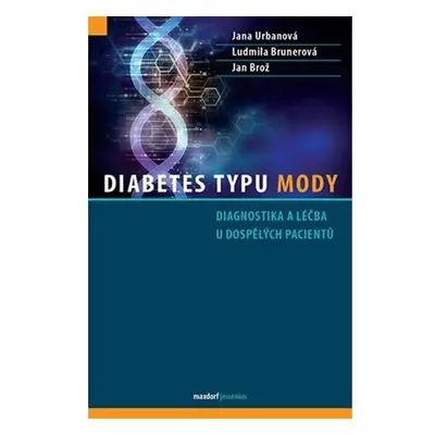 Diabetes typu MODY - Diagnostika a léčba u dospělých pacientů