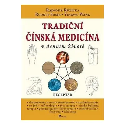 Tradiční čínská medicína v denním životě - Receptář