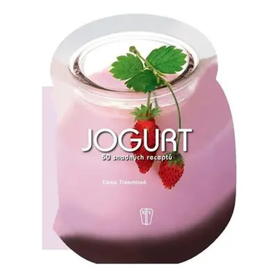 Jogurt - 50 snadných receptů