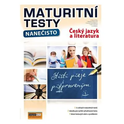 Maturitní testy nanečisto Český jazyk a literatura