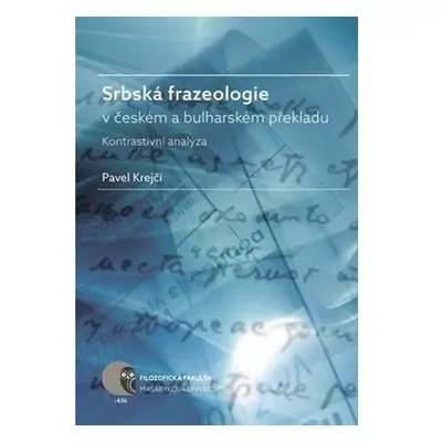 Srbská frazeologie v českém a bulharském překladu: Kontrastivní analýza