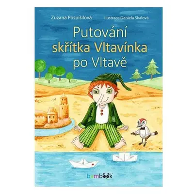 Putování skřítka Vltavínka po Vltavě