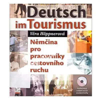 Deutsch im Tourismus - Němčina pro pracovníky cestovního ruchu - 2. vydání