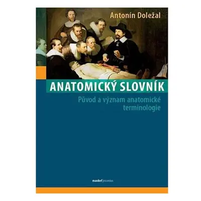 Anatomický slovník - Původ a význam anatomické terminologie