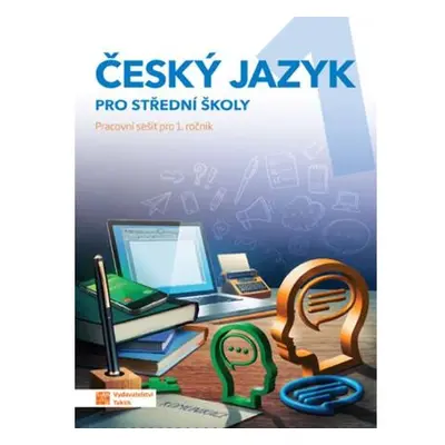 Český jazyk 1 - pracovní sešit pro SŠ