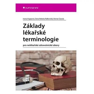 Základy lékařské terminologie pro nelékařské zdravotnické obory