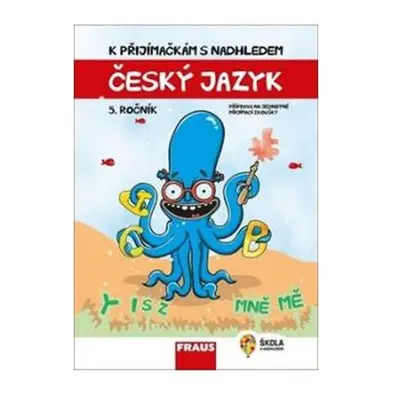 Český jazyk a literatura 5. ročník - K přijímačkám s nadhledem