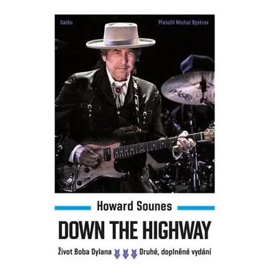 Down The Highway - Život Boba Dylana