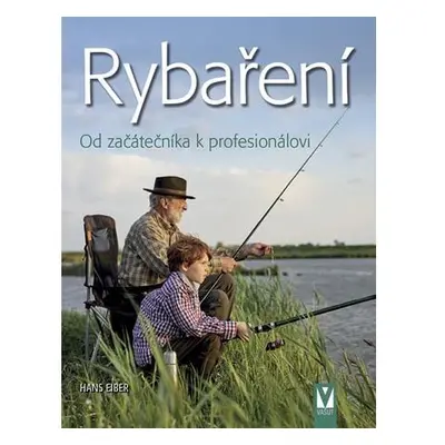 Rybaření – Od začátečníka k profesionálovi