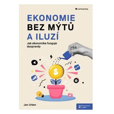 Ekonomie bez mýtů a iluzí