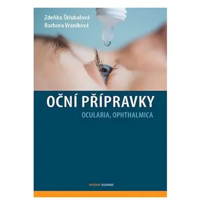 Oční přípravky - Ocularia, Ophthalmica