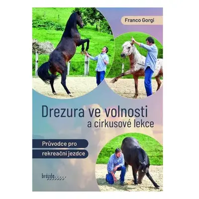 Drezura ve volnosti a cirkusové lekce