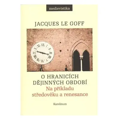 O hranicích dějinných období - Na příkladu středověku a renesance