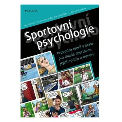 Sportovní psychologie - Průvodce teorií a praxí pro mladé sportovce, jejich rodiče a trenéry