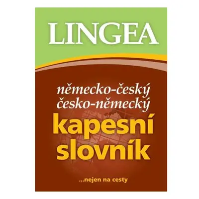 Německo-český, česko-německý kapesní slovník...nejen na cesty