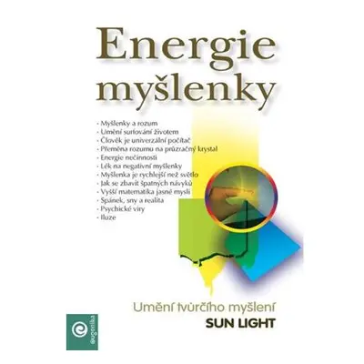 Energie myšlenky - Umění tvůrčího myšlení