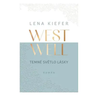 Westwell - Temné světlo lásky