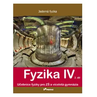 Fyzika IV – 2. díl