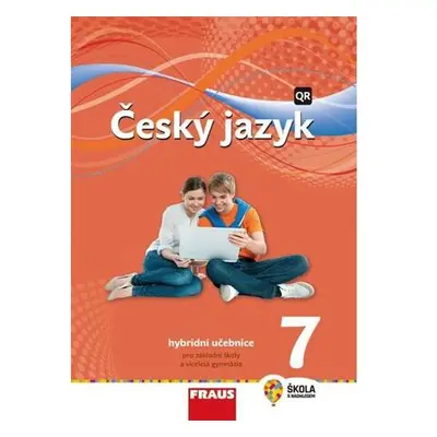 Český jazyk 7 pro ZŠ a VG - Hybridní Učebnice / nová generace