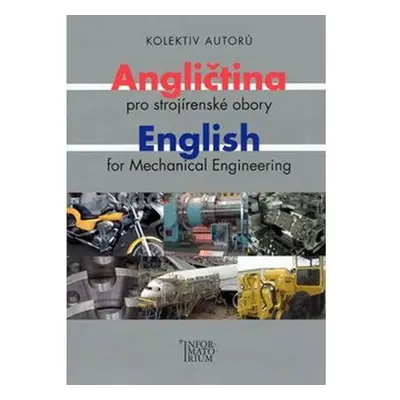 Angličtina pro strojírenské obory/English for Mechanical Engineering