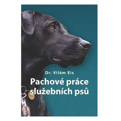 Pachové práce služebních psů