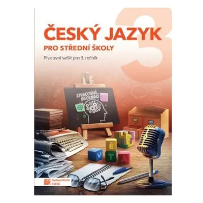 Český jazyk 3 - pracovní sešit pro SŠ