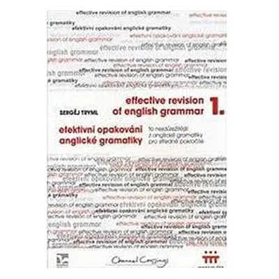 Efektivní opakování anglické gramatiky I - Effective Revision of English Grammar I