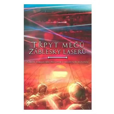 Třpyt mečů a záblesky laserů