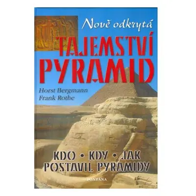 Nově odkrytá tajemství pyramid