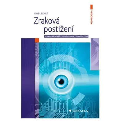 Zraková postižení - Behaviorální přístupy při edukaci s pomůckami