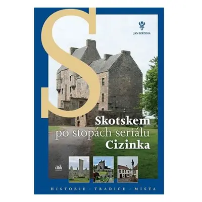 Skotskem po stopách seriálu Cizinka