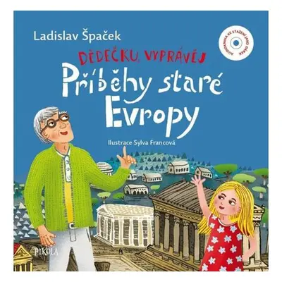 Dědečku, vyprávěj – Příběhy staré Evropy