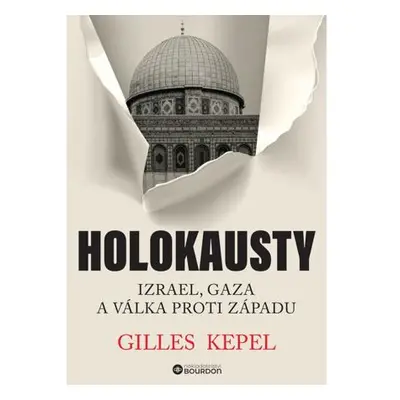 Holokausty: Izrael, Gaza a válka proti Západu