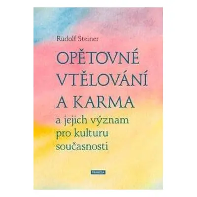 Opětovné vtělování a karma a jejich význam pro kulturu současnosti