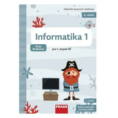 Informatika 1 pro ZŠ - Hybridní pracovní učebnice (Pirát Rudovous)