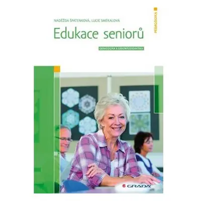 Edukace seniorů - Geragogika a gerontodidaktika