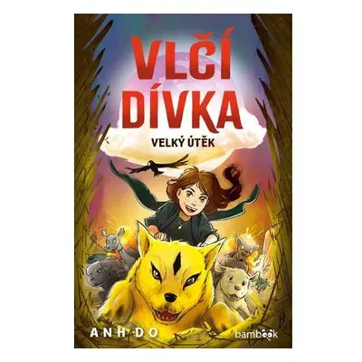 Vlčí dívka 2 - Velký útěk