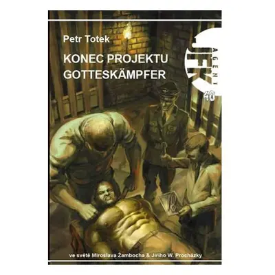 Agent JFK 40 - Konec projektu Gotteskämpfer