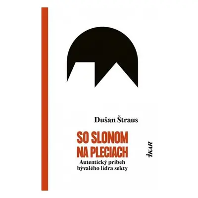 So slonom na pleciach - Autentický príbeh bývalého lídra sekty (slovensky)