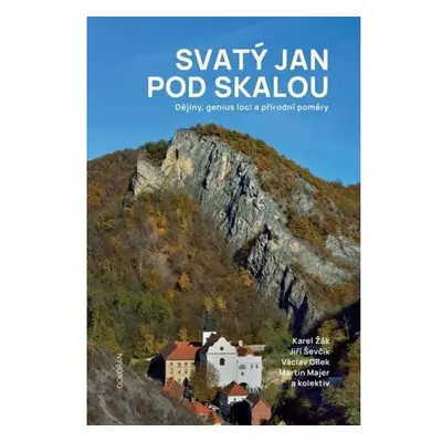 Svatý Jan pod Skalou - Dějiny, genius loci a přírodní poměry