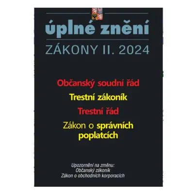 Aktualizace II/4 2024 Občanský soudní řád - Trestní zákoník, Trestní řád