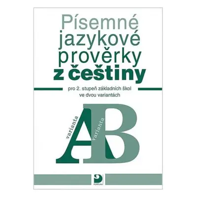 Písemné jazykové prověrky z češtiny pro 2. st. ZŠ ve dvou variantách (A, B)