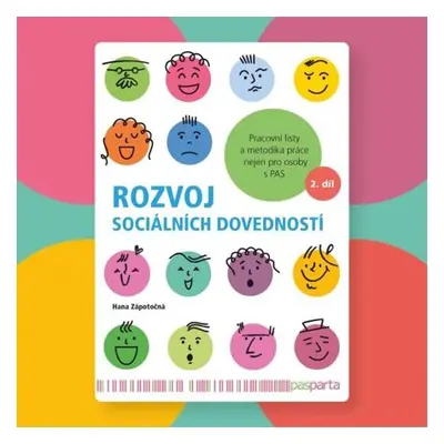 Rozvoj sociálních dovedností 2. díl - Pracovní listy a metodika práce nejen pro osoby s PAS